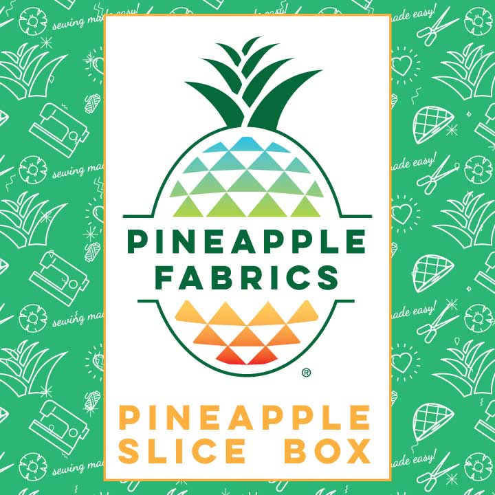 Pineapple Slice Monthly Subscription Box Keepsake Quilting