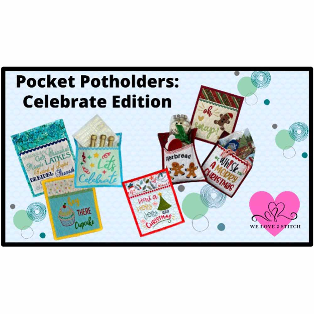 Pocket Potholders Collection Celebrate Edition We Love 2 Stitch