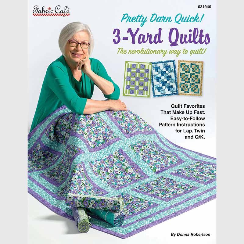 Fabric Cafe Pretty Darn Quick - 3 Yard Quilts
